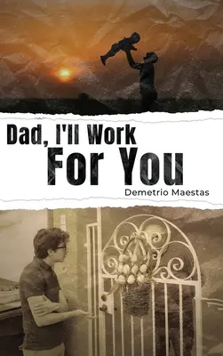 Papa, ich werde für dich arbeiten - Dad, I'll Work For You