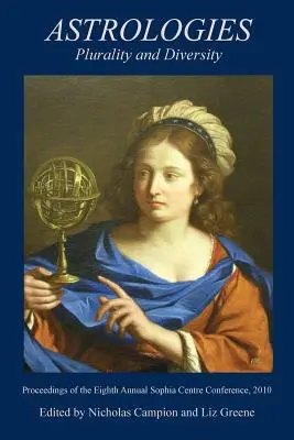 Astrologien: Pluralität und Diversität in der Geschichte der Astrologie - Astrologies: Plurality and Diversity in the History of Astrology