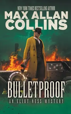 Kugelsicher: Ein Eliot-Ness-Krimi - Bullet Proof: An Eliot Ness Mystery