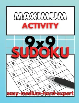 Maximale Aktivität: Sudoku Rätselbuch für Erwachsene leicht bis Experte, 9x9 Sudoku Rätsel mit Lösungen, Anfänger bis Experte Sudoku - Maximum Activity: Sudoku puzzle book for adults easy to expert, 9x9 Sudoku puzzles with solutions, Beginner to Expert Sudoku