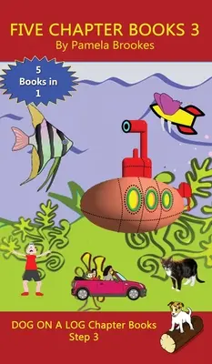 Five Chapter Books 3: (Step 3) Sound Out Books (systematisch dekodierbar) Helfen Lesern in der Entwicklung, auch solchen mit Legasthenie, das Lesen zu lernen - Five Chapter Books 3: (Step 3) Sound Out Books (systematic decodable) Help Developing Readers, including Those with Dyslexia, Learn to Read