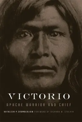 Victorio, Band 22: Apachenkrieger und Häuptling - Victorio, Volume 22: Apache Warrior and Chief