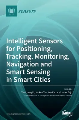 Intelligente Sensoren für Positionierung, Verfolgung, Überwachung, Navigation und Smart Sensing in Smart Cities - Intelligent Sensors for Positioning, Tracking, Monitoring, Navigation and Smart Sensing in Smart Cities