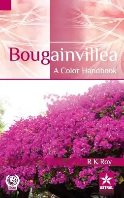 Bougainvillea: Ein Farbhandbuch - Bougainvillea: A Color Handbook