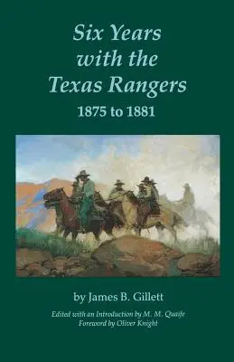 Sechs Jahre bei den Texas Rangers, 1875 bis 1881 - Six Years with the Texas Rangers, 1875 to 1881