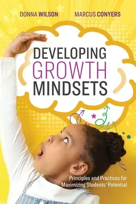 Entwicklung eines Wachstumsdenkens: Prinzipien und Praktiken zur Maximierung des Potenzials von Schülern - Developing Growth Mindsets: Principles and Practices for Maximizing Students' Potential