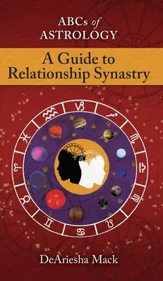 Das ABC der Astrologie (Ein Leitfaden für die Beziehungsastrologie) - Abcs of Astrology (A Guide To Relationship Astrology)