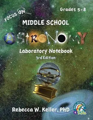 Focus On Middle School Astronomy Laboratory Notebook 3. - Focus On Middle School Astronomy Laboratory Notebook 3rd Edition