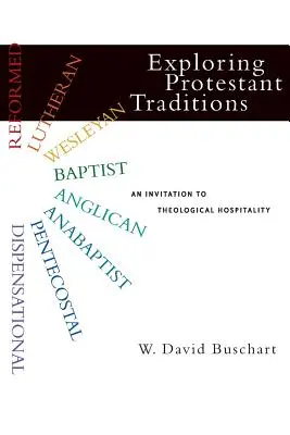 Protestantische Traditionen erforschen: Eine Einladung zur theologischen Gastfreundschaft - Exploring Protestant Traditions: An Invitation to Theological Hospitality