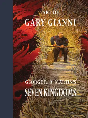 Kunst von Gary Gianni für George R. R. Martins Sieben Königslande - Art of Gary Gianni for George R. R. Martin's Seven Kingdoms