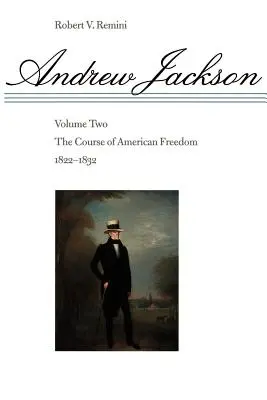 Der Verlauf der amerikanischen Freiheit, 1822-1832 - The Course of American Freedom, 1822-1832