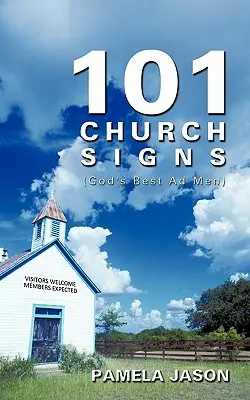 101 Kirchenschilder: (God's Best Ad Men) - 101 Church Signs: (God's Best Ad Men)