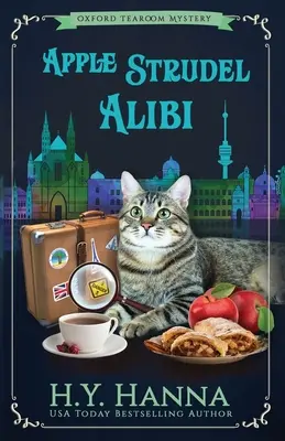 Apfelstrudel-Alibi: Die Oxford Tearoom Mysteries - Buch 8 - Apple Strudel Alibi: The Oxford Tearoom Mysteries - Book 8