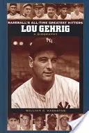 Lou Gehrig: Eine Biographie - Lou Gehrig: A Biography