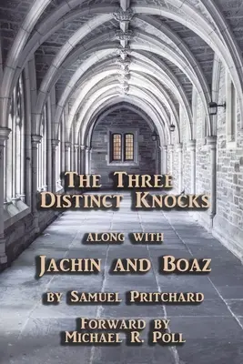 The Three Distinct Knocks: zusammen mit Jachin und Boas - The Three Distinct Knocks: along with Jachin and Boaz