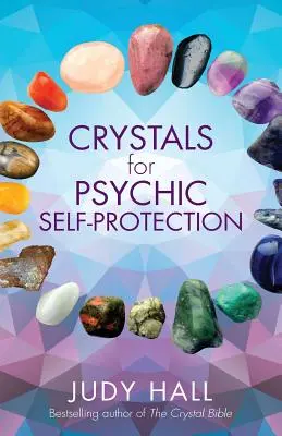 Kristalle für den psychischen Selbstschutz - Crystals for Psychic Self-Protection