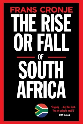 Aufstieg oder Fall Südafrikas: Neueste Szenarien - The Rise or Fall of South Africa: Latest scenarios