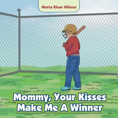 Mami, deine Küsse machen mich zum Gewinner - Mommy, Your Kisses Make Me a Winner