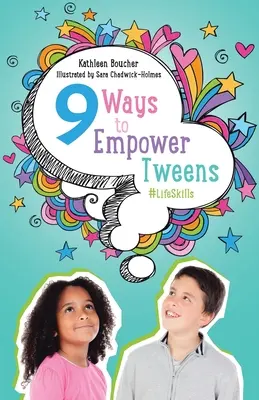 Neun Wege, Tweens zu befähigen #LifeSkills - Nine Ways to Empower Tweens #LifeSkills
