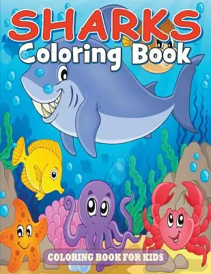 Haie-Malbuch: Malbuch für Kinder - Sharks Coloring Book: Coloring Book for Kids