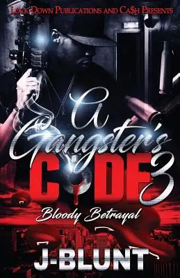 Der Kodex eines Gangsters 3: Blutiger Verrat - A Gangster's Code 3: Bloody Betrayal