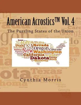 American Acrostics Band 4: Die rätselhaften Staaten der Union - American Acrostics Volume 4: The Puzzling States of the Union