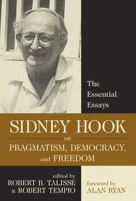 Sidney Hook über Pragmatismus, Demokratie und - Sidney Hook on Pragmatism Democracy and