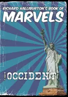 Richard Halliburtons Buch der Wunder: Das Abendland - Richard Halliburton's Book of Marvels: the Occident