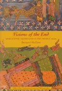 Visionen vom Ende: Apokalyptische Traditionen im Mittelalter - Visions of the End: Apocalyptic Traditions in the Middle Ages