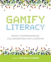 Gamify Literacy: Förderung des Verständnisses, der Zusammenarbeit und des Lernens - Gamify Literacy: Boost Comprehension, Collaboration and Learning