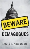 Hüte dich vor Demagogen - Beware of Demagogues