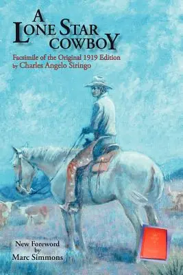 Ein Lone Star Cowboy: Faksimile der Originalausgabe von 1919 - A Lone Star Cowboy: Facsimile of the original 1919 edition