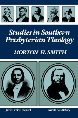 Studien zur südpresbyterianischen Theologie - Studies in Southern Presbyterian Theology