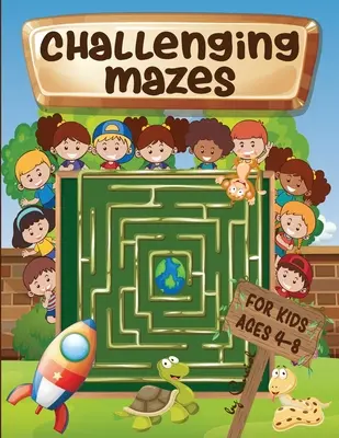 Anspruchsvolle Labyrinthe für Kinder von 4-8 Jahren: Labyrinth-Aktivitätsbuch 4-6, 6-8 - knifflige Puzzles - Challenging mazes for kids ages 4-8: Maze Activity Book 4-6, 6-8 - Brain bending puzzles