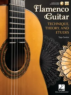 Flamenco-Gitarre: Technik, Theorie und Etüden - Flamenco Guitar: Technique, Theory and Etudes