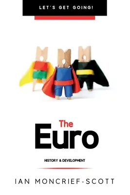 Euro: Geschichte und Entwicklung - Euro: History & Development