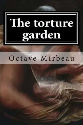 Der Foltergarten - The torture garden