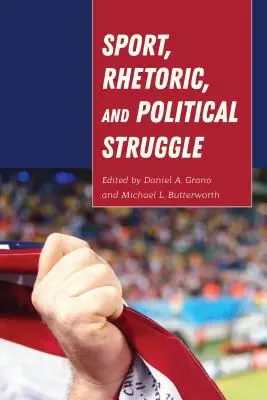 Sport, Rhetorik und politischer Kampf - Sport, Rhetoric, and Political Struggle