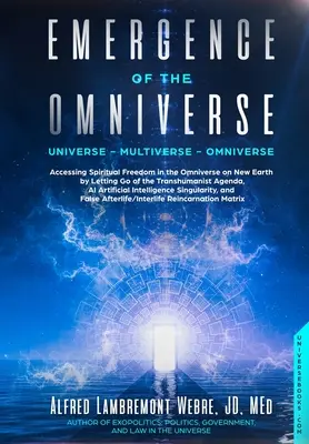 Die Entstehung des Omniversums: Universum - Multiversum - Omniversum - Emergence of the Omniverse: Universe - Multiverse - Omniverse