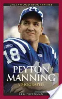 Peyton Manning: Eine Biographie - Peyton Manning: A Biography