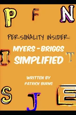 Persönlichkeits-Insider: Myers-Briggs - Vereinfacht - Personality Insider: Myers-Briggs Simplified