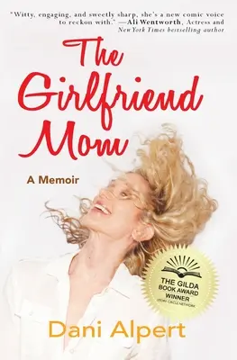 Die Freundin Mom: Ein Memoir - The Girlfriend Mom: A Memoir