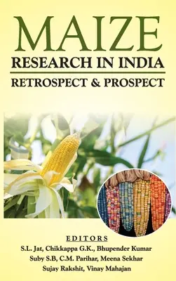 Maisforschung in Indien: Rückblick und Ausblick - Maize Research In India: Retrospect & Prospect