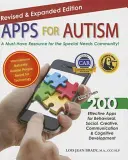 Apps für Autismus - Überarbeitet und erweitert: Ein unverzichtbarer Leitfaden mit über 200 effektiven Apps! - Apps for Autism - Revised and Expanded: An Essential Guide to Over 200 Effective Apps!