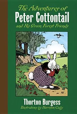 Die Abenteuer von Peter Cottontail und seinen grünen Waldfreunden - The Adventures of Peter Cottontail and His Green Forest Friends