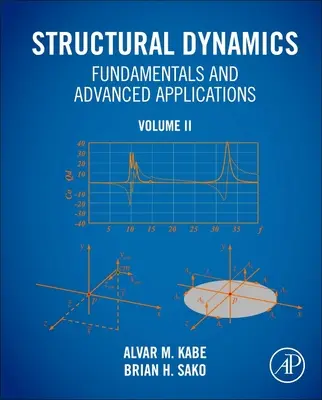 Baudynamik - Grundlagen und fortgeschrittene Anwendungen, Band II: Band II - Structural Dynamics Fundamentals and Advanced Applications, Volume II: Volume II