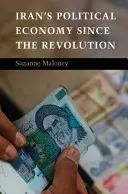 Die politische Wirtschaft des Iran seit der Revolution - Iran's Political Economy since the Revolution