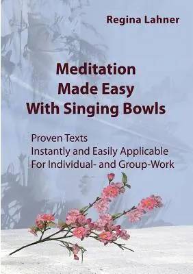 Meditation leicht gemacht: Mit Klangschalen - Meditation Made Easy: With Singing Bowls