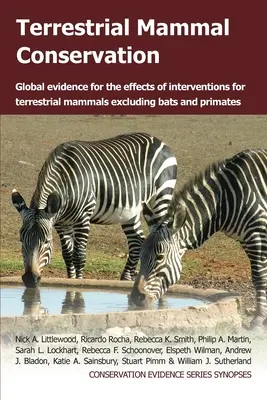 Schutz terrestrischer Säugetiere: Globale Beweise für die Auswirkungen von Maßnahmen für terrestrische Säugetiere mit Ausnahme von Fledermäusen und Primaten - Terrestrial Mammal Conservation: Global Evidence for the Effects of Interventions for Terrestrial Mammals Excluding Bats and Primates