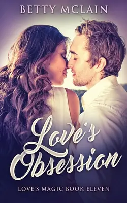 Die Obsession der Liebe - Love's Obsession